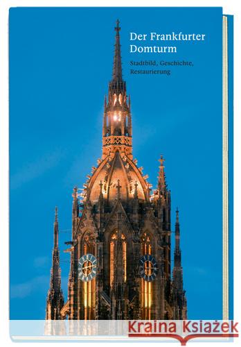 Der Frankfurter Domturm Bartezko, Dieter, Freigang, Christian, Schubert, Ulrike 9783867950176