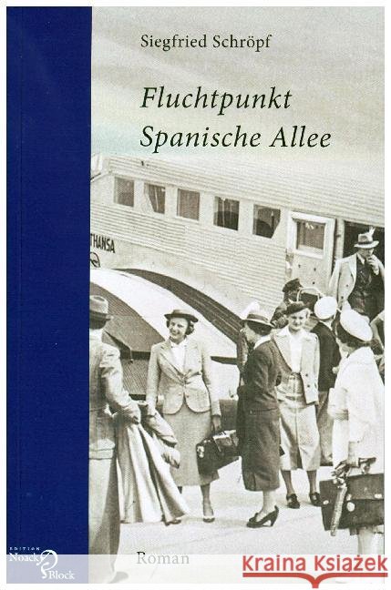 Fluchtpunkt Spanische Allee Schröpf, Siegfried 9783868130607