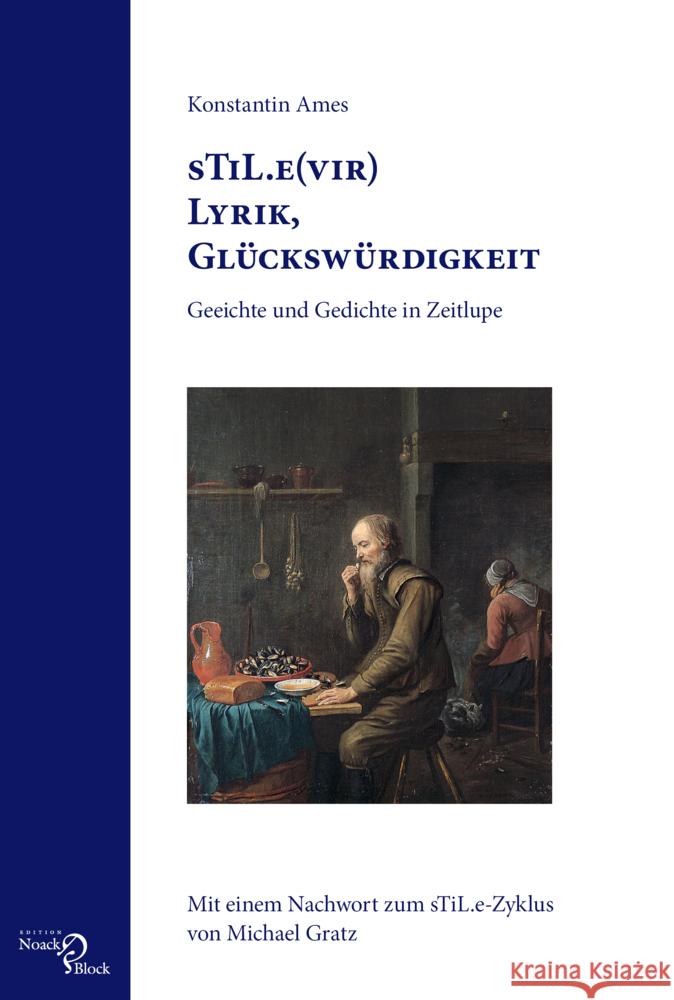 sTiL.e(vir) Lyrik, Glückswürdigkeit Ames, Konstantin 9783868130966 Edition Noack & Block