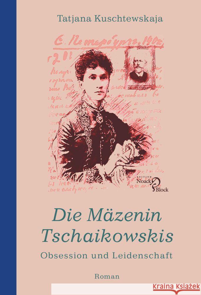 Die Mäzenin Tschaikowskis Kuschtewskaja, Tatjana 9783868131505 Edition Noack & Block