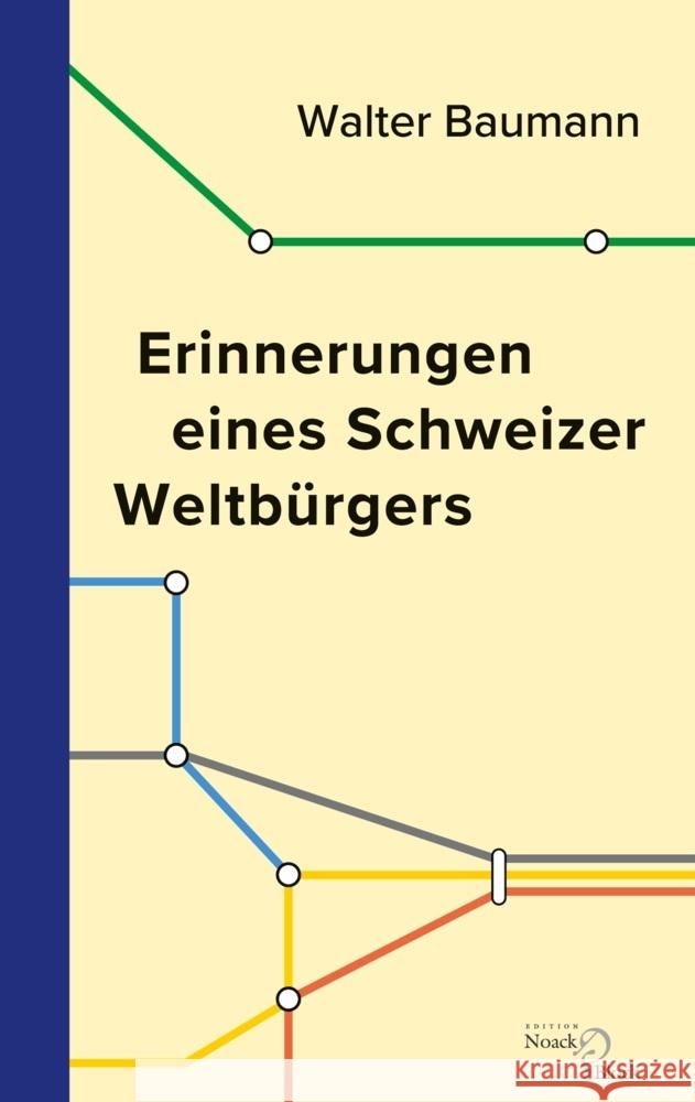 Erinnerungen eines Schweizer Weltbürgers Baumann, Walter 9783868131901