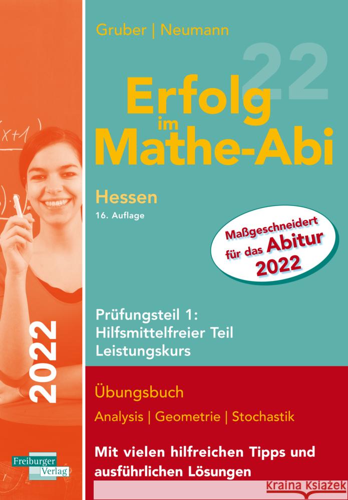 Erfolg im Mathe-Abi 2022 Hessen Leistungskurs Prüfungsteil 1: Hilfsmittelfreier Teil Gruber, Helmut, Neumann, Robert 9783868147322 Freiburger Verlag GmbH