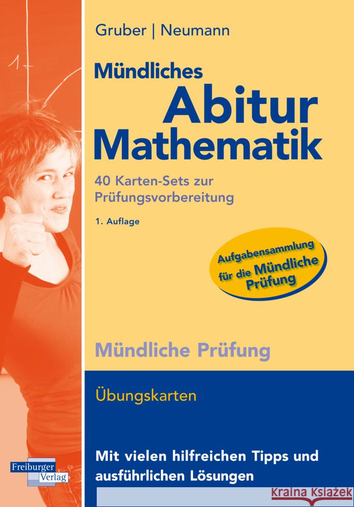 Mündliches Abitur Mathematik, 40 Karten-Sets zur Prüfungsvorbereitung Gruber, Helmut, Neumann, Robert 9783868147636