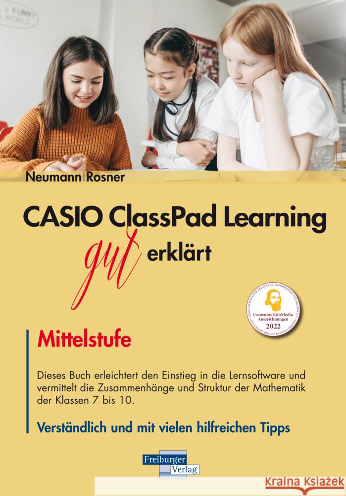 CASIO ClassPad Learning gut erklärt: Mittelstufe Rosner, Stefan, Neumann, Robert 9783868147650 Freiburger Verlag GmbH