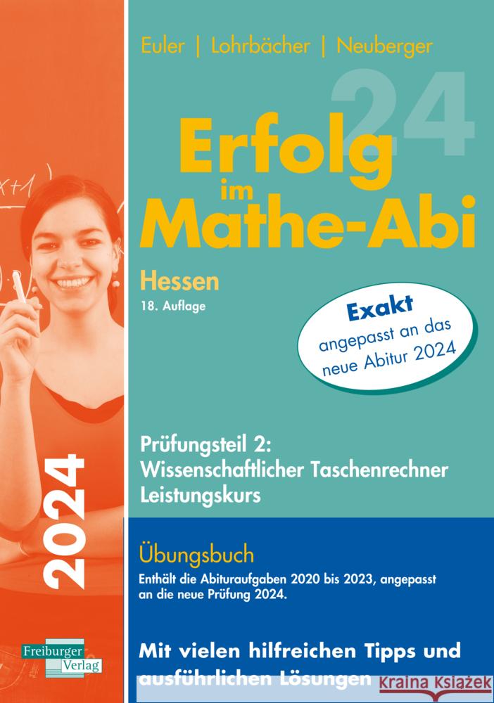 Erfolg im Mathe-Abi 2024 Hessen Leistungskurs Prüfungsteil 2: Wissenschaftlicher Taschenrechner Euler, Sabine, Lohrbächer, Jochen, Neuberger, Peter 9783868148534