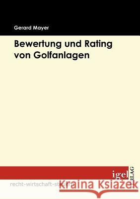Bewertung und Rating von Golfanlagen Mayer, Gerard   9783868151640 Igel Verlag