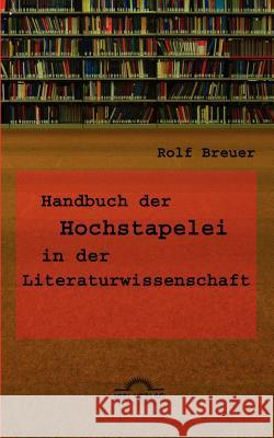 Handbuch der Hochstapelei in der Literaturwissenschaft Breuer, Rolf   9783868151749