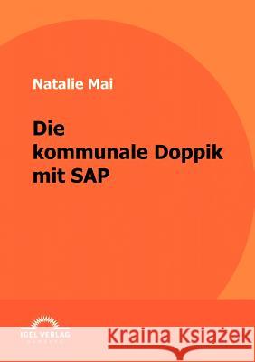 Die kommunale Doppik mit SAP Mai, Natalie 9783868152449 Igel Verlag