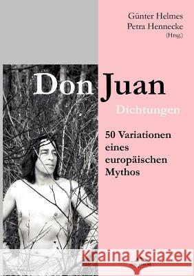 Don Juan: 50 deutschsprachige Variationen eines europäischen Mythos Helmes, Günter 9783868155389