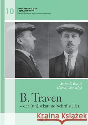 B. Traven - der (un)bekannte Schriftsteller Aurica E Borszik, Hanna Mateo 9783868157185