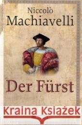 Der Fürst : Mit e. Vorw. v. Herfried Münkler Machiavelli, Niccolò   9783868200218 Nikol Verlag