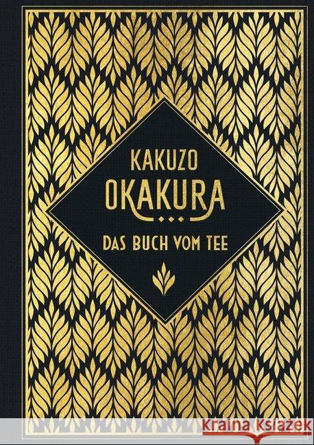 Das Buch vom Tee : Leinen mit Goldprägung Okakura, Kakuzo 9783868205596 Nikol Verlag