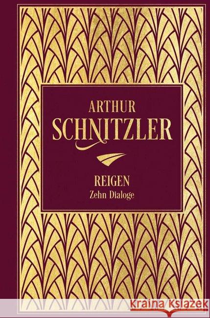 Reigen: Zehn Dialoge : Leinen mit Goldprägung Schnitzler, Arthur 9783868205701 Nikol Verlag