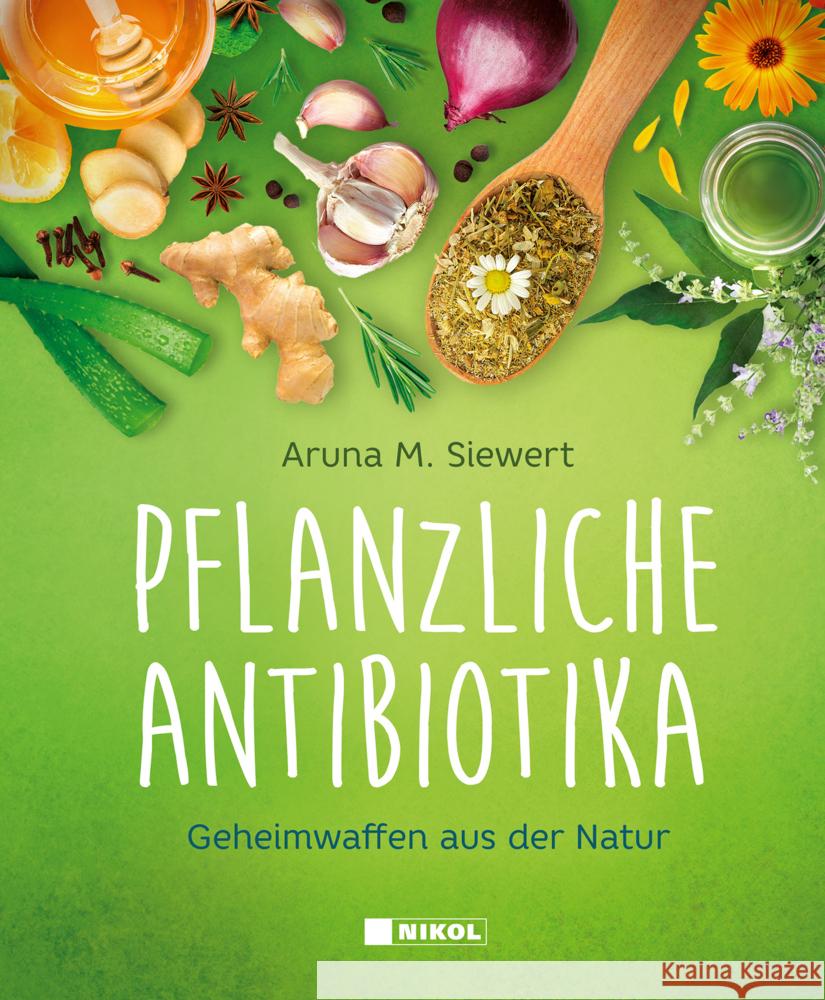 Pflanzliche Antibiotika Siewert, Aruna M. 9783868206753