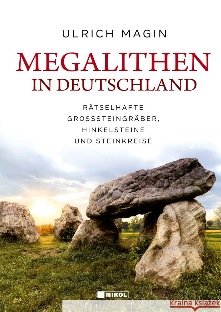 Megalithen in Deutschland Magin, Ulrich 9783868207002 Nikol Verlag