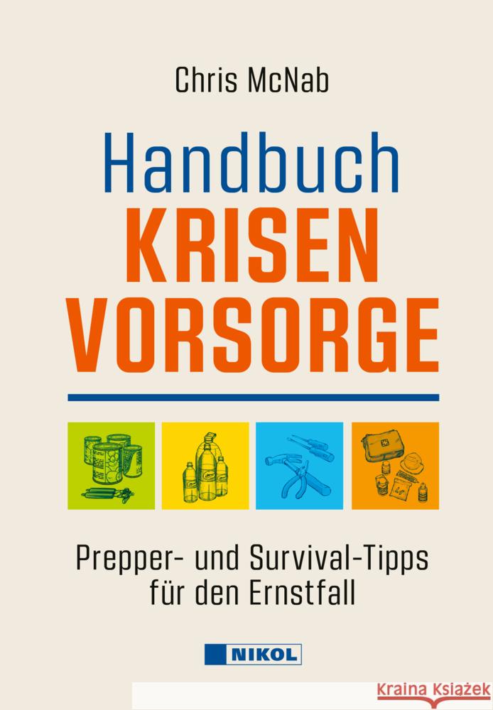 Handbuch Krisenvorsorge McNab, Chris 9783868207453 Nikol Verlag