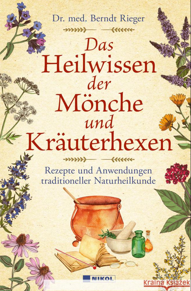Das Heilwissen der Mönche und Kräuterhexen Rieger, Dr. med Berndt 9783868207491