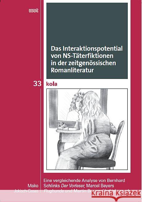 Das Interaktionspotential von NS-Täterfiktionen in der zeitgenössischen Romanliteratur Jokisch-Casas, Maike 9783868219890