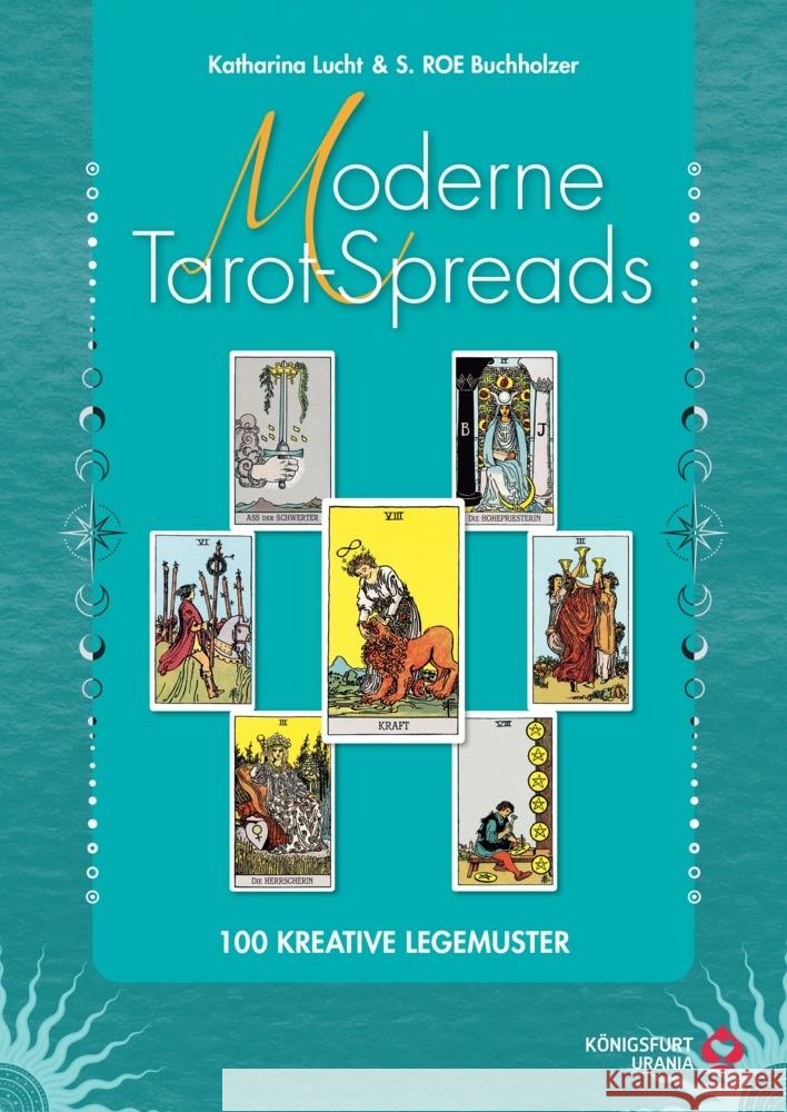 Moderne Tarot-Spreads Lucht, Katharina, Buchholzer, S. ROE 9783868265682 Königsfurt Urania