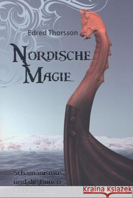 Nordische Magie : Schamanismus und die Runengeheimnisse Thorsson, Edred 9783868267426