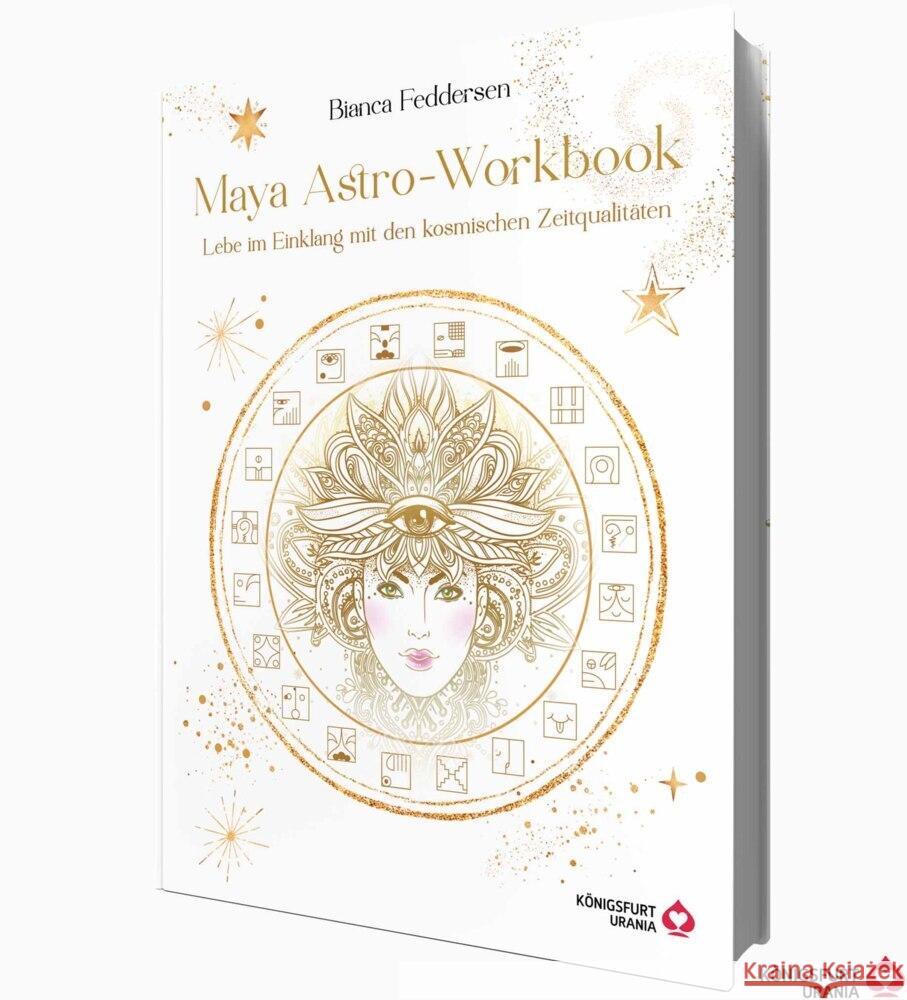 Maya-Astro-Workbook - Lebe im Einklang mit den kosmischen Zeitqualitäten Feddersen, Bianca 9783868268119 Königsfurt Urania