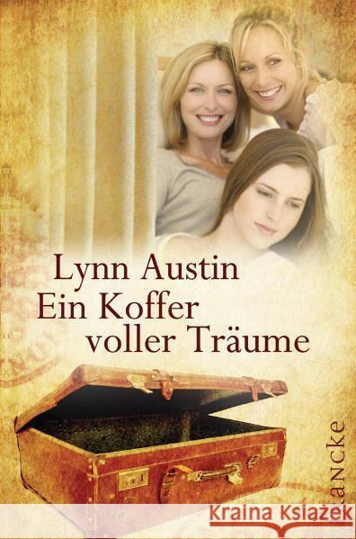 Ein Koffer voller Träume Austin, Lynn Dziewas, Dorothee  9783868271362 Francke-Buchhandlung