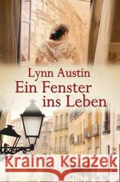 Ein Fenster ins Leben Austin, Lynn Dziewas, Dorothee  9783868272130 Francke-Buchhandlung