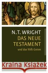 Das Neue Testament und das Volk Gottes, Ursprünge des Christentums und die Frage nach Gott. Bd.1 Wright, Nicholas Th. 9783868272420