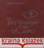 Die fünf Sprachen der Liebe, Geschenkausgabe Chapman, Gary 9783868273144 Francke-Buchhandlung
