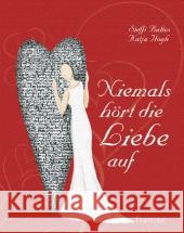 Niemals hört die Liebe auf Baltes, Steffi 9783868273465