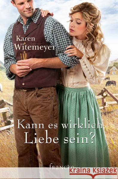 Kann es wirklich Liebe sein? Witemeyer, Karen 9783868273663 Francke-Buchhandlung