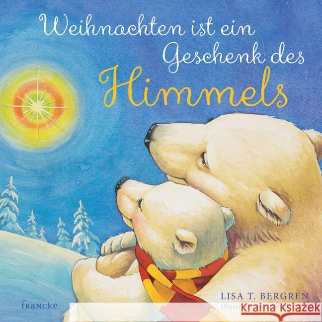 Weihnachten ist ein Geschenk des Himmels Bergren, Lisa T. 9783868275452