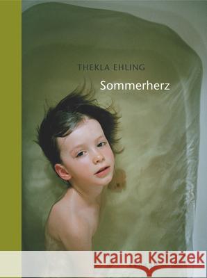 Summer Heart / Sommerherz Christophe Schaden, Thelka Ehling 9783868280357 Kehrer Verlag