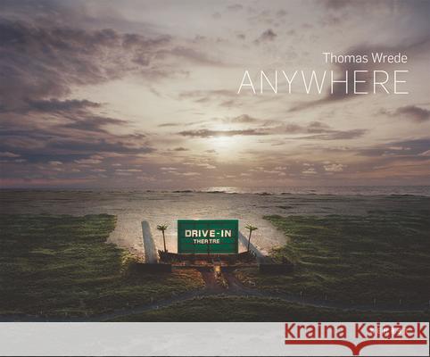 Anywhere Thomas Wrede 9783868281521 Kehrer Verlag