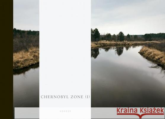 Chernobyl Zone (i) Andrej Krementschouk 9783868282009 Kehrer Verlag
