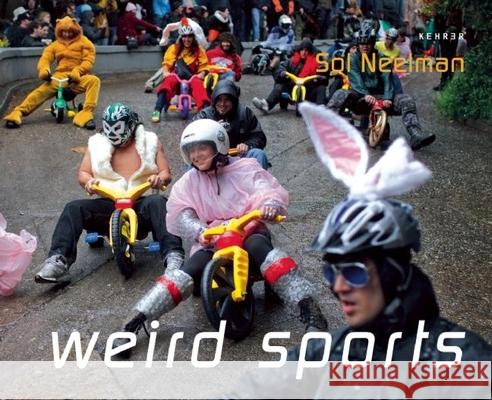 Weird Sports Sol Neelman 9783868282191 Kehrer Verlag
