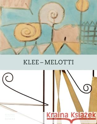 Klee - Melotti Guido Comis, Bettina Della Casa, Paul Klee, Fausto Melotti 9783868283839 Kehrer Verlag