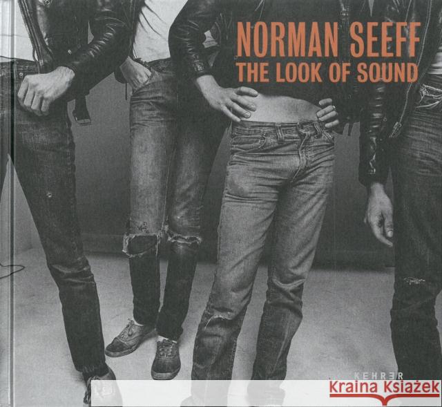 The Look of Sound Norman Seeff 9783868285321 TURNAROUND PUBLISHER SERVICES