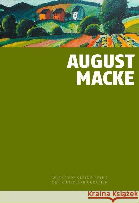 August Macke : Ein früh verstorbenes Genie Ewers-Schultz, Ina; Macke, August 9783868322088 Wienand Verlag