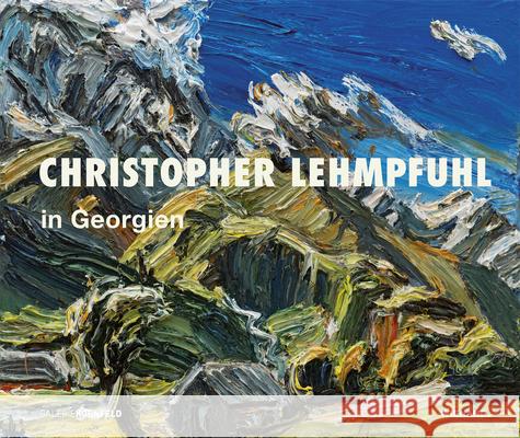 Christopher Lehmpfuhl: In Georgia Bliadze, Mamuka 9783868324488 Wienand Verlag