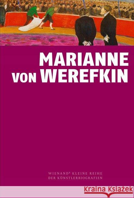 Marianne von Werefkin Ziegelgänsberger, Roman 9783868325409 Wienand Verlag