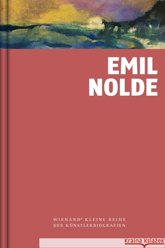 Emil Nolde Littmann, Pia 9783868325720 Wienand Verlag