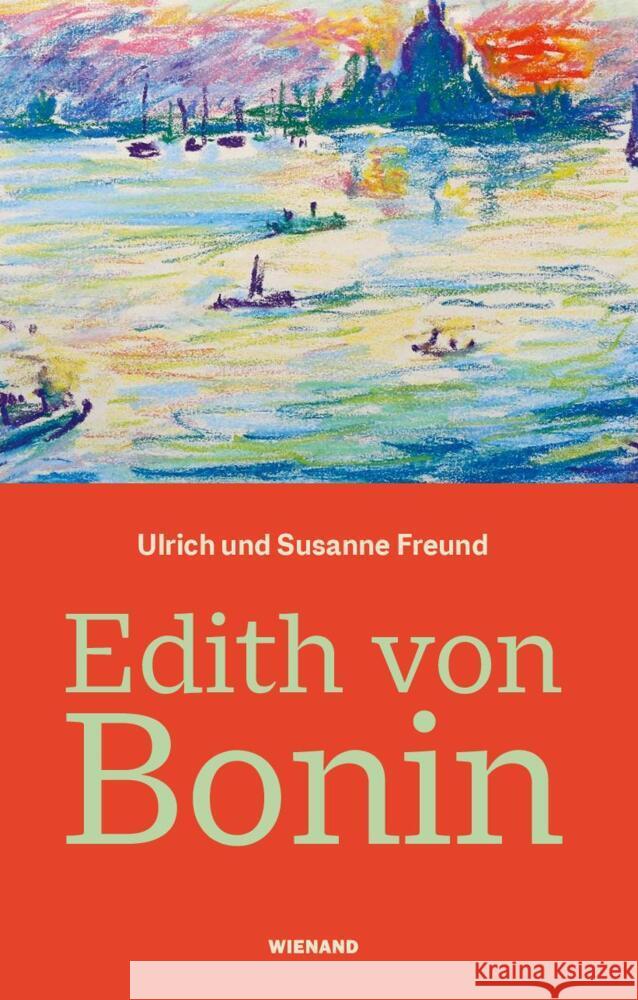 Edith von Bonin Freund, Ulrich, Freund, Susanne 9783868325775