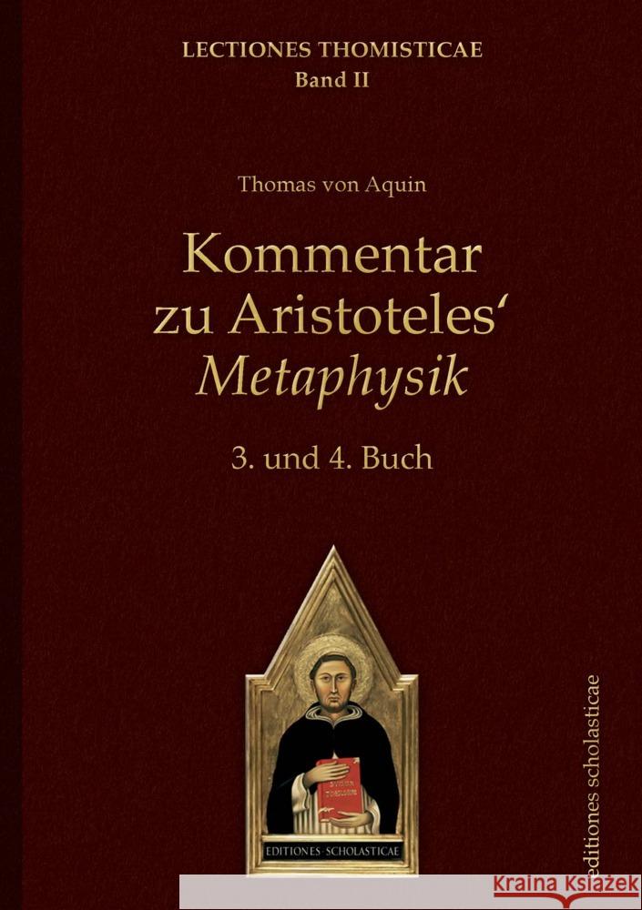 Kommentar zu Aristoteles' Metaphysik Thomas von Aquin 9783868382341 Editiones Scholasticae