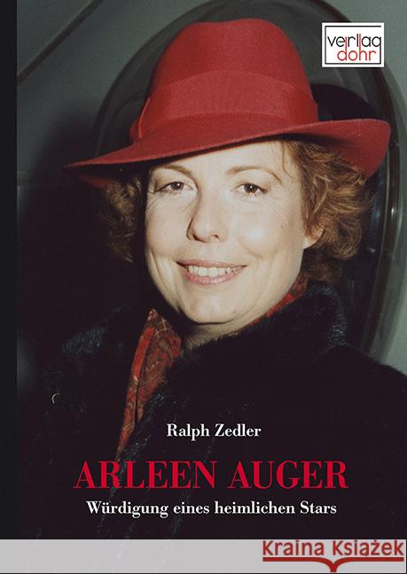 Arleen Auger : Würdigung eines heimlichen Stars Zedler, Ralph 9783868461091