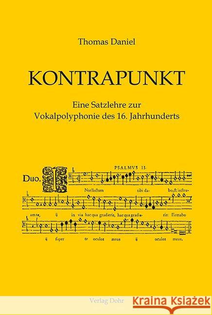 Kontrapunkt : Eine Satzlehre zur Vokalpolyphonie des 16. Jahrhunderts Daniel, Thomas 9783868461329