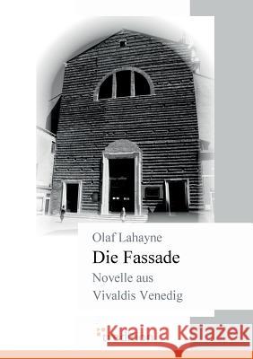 Die Fassade Lahayne, Olaf 9783868501384 Tredition Gmbh