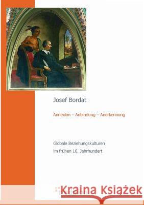Annexion - Anbindung - Anerkennung Bordat, Josef 9783868502930