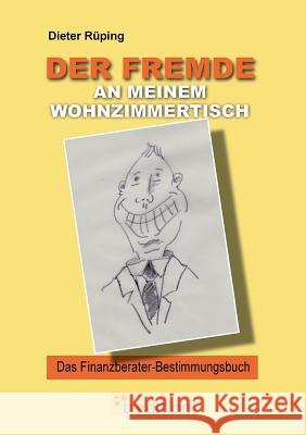 Der Fremde an Meinem Wohnzimmertisch Ruping, Dieter 9783868506495 Tredition Gmbh