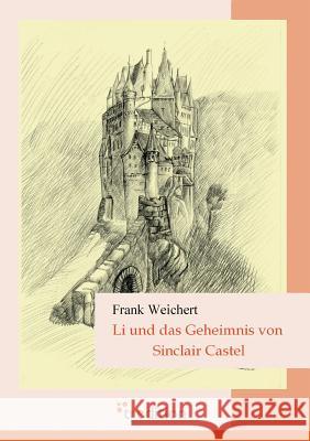 Li Und Das Geheimnis Von Sinclair Castel Weichert, Frank 9783868507317